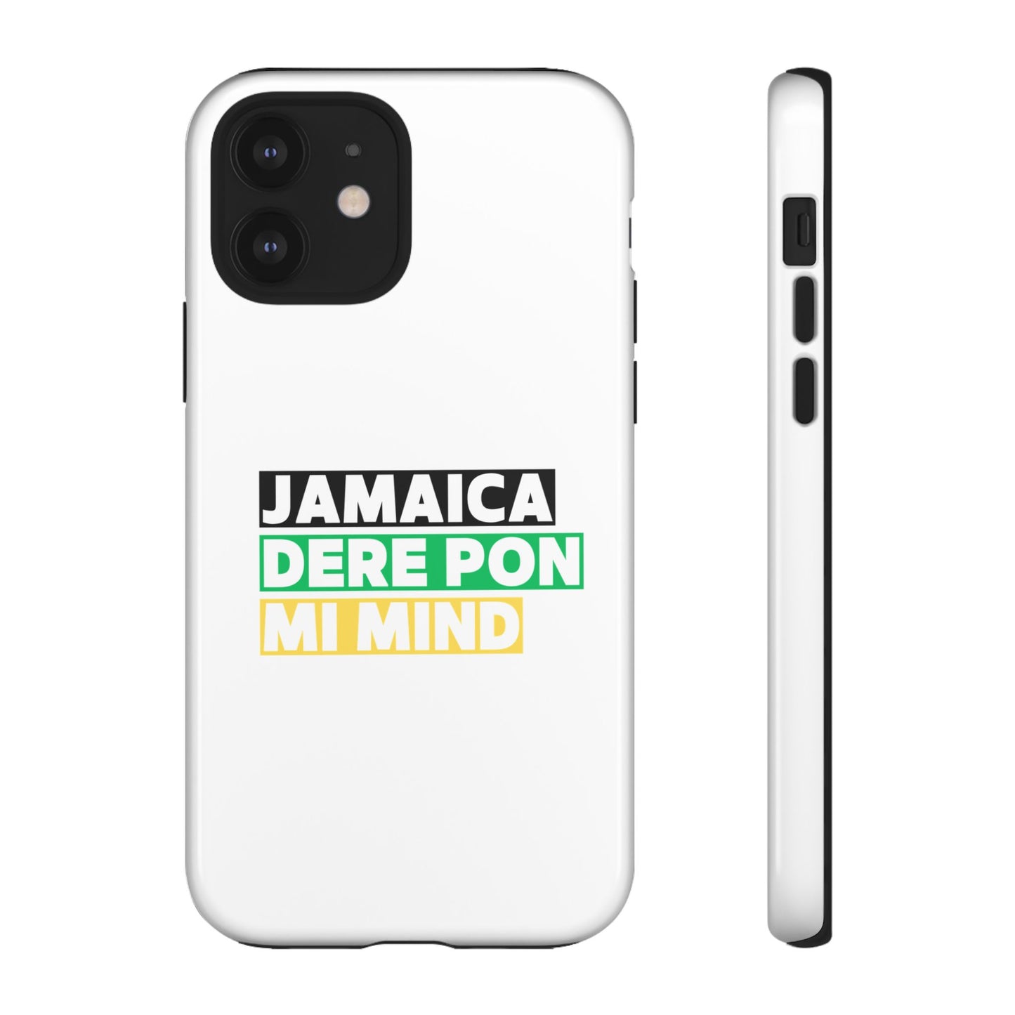 Jamaica Dere Pon Mi Mind Tough Phone Case — Jamaican Pride Protective Cover