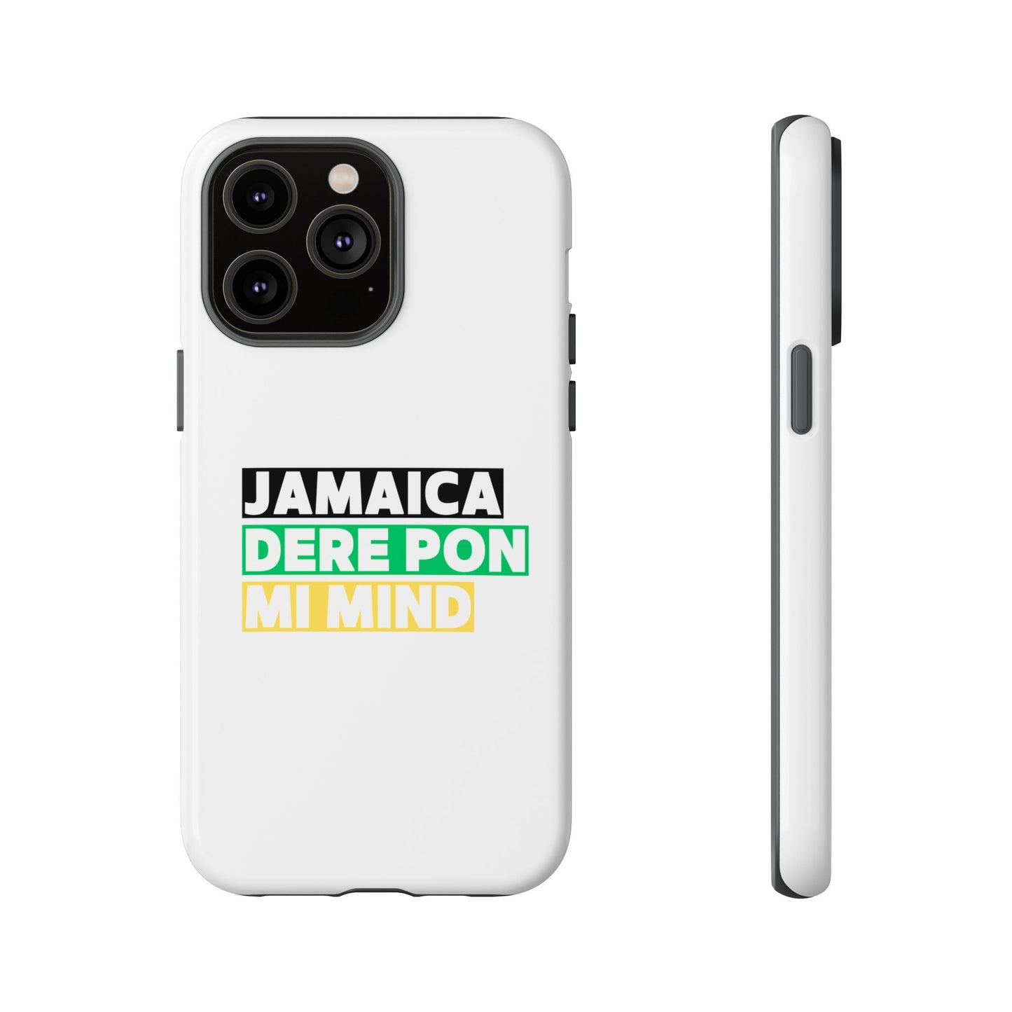 Jamaica Dere Pon Mi Mind Tough Phone Case — Jamaican Pride Protective Cover