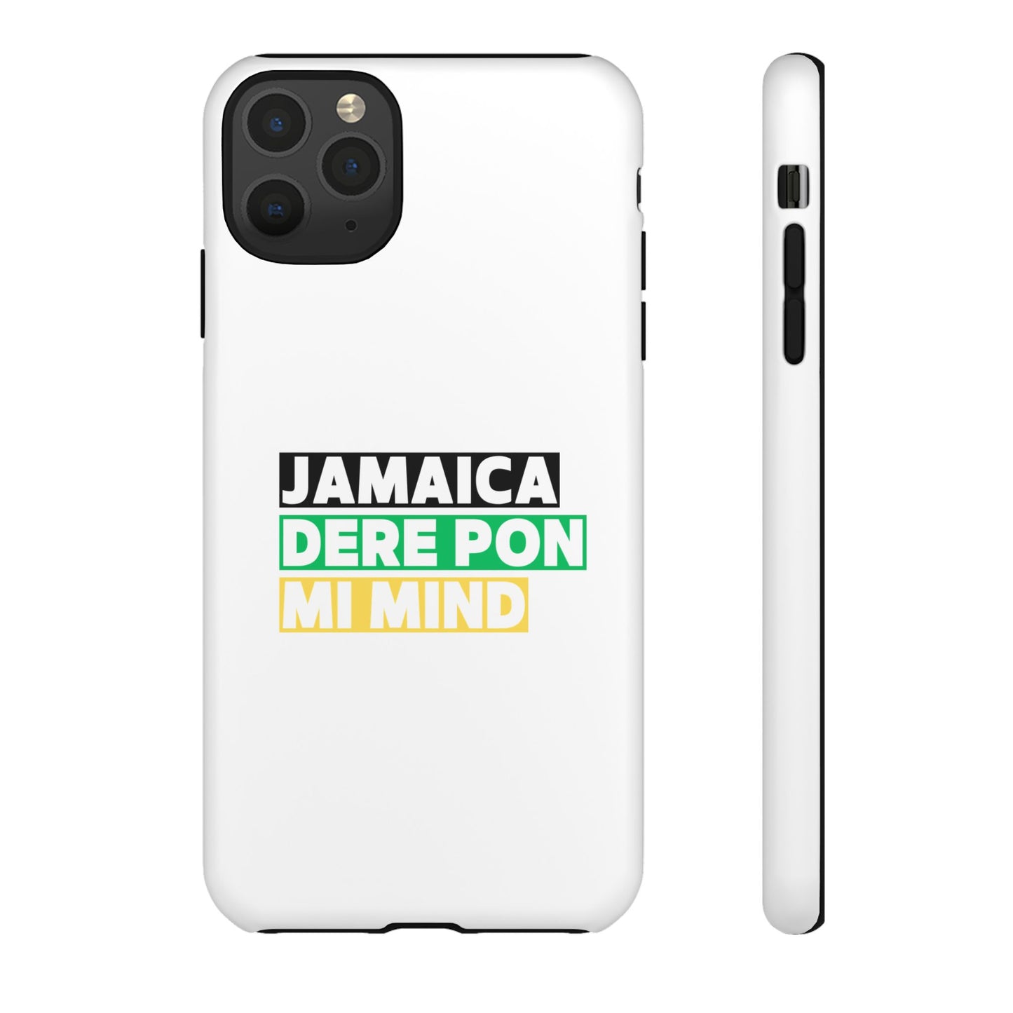 Jamaica Dere Pon Mi Mind Tough Phone Case — Jamaican Pride Protective Cover