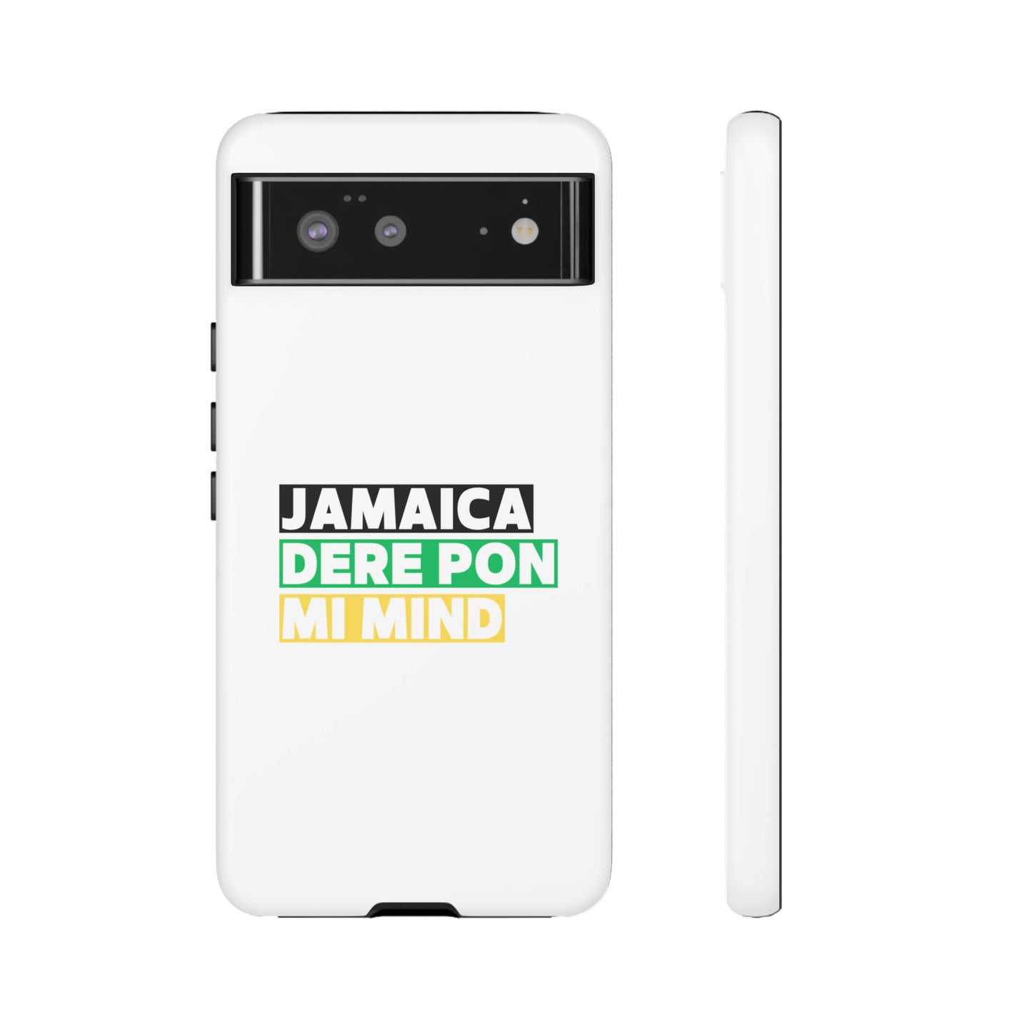 Jamaica Dere Pon Mi Mind Tough Phone Case — Jamaican Pride Protective Cover