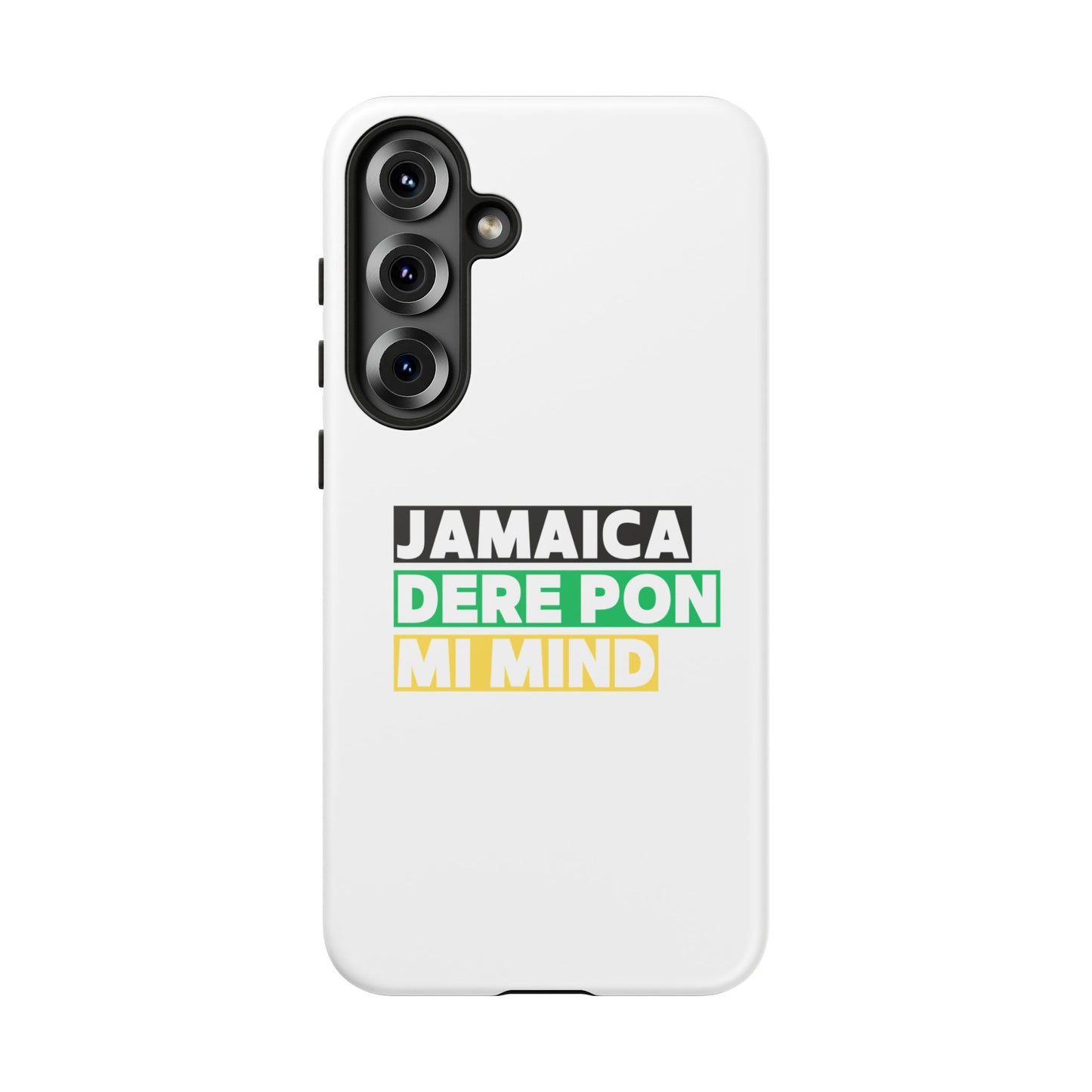 Jamaica Dere Pon Mi Mind Tough Phone Case — Jamaican Pride Protective Cover