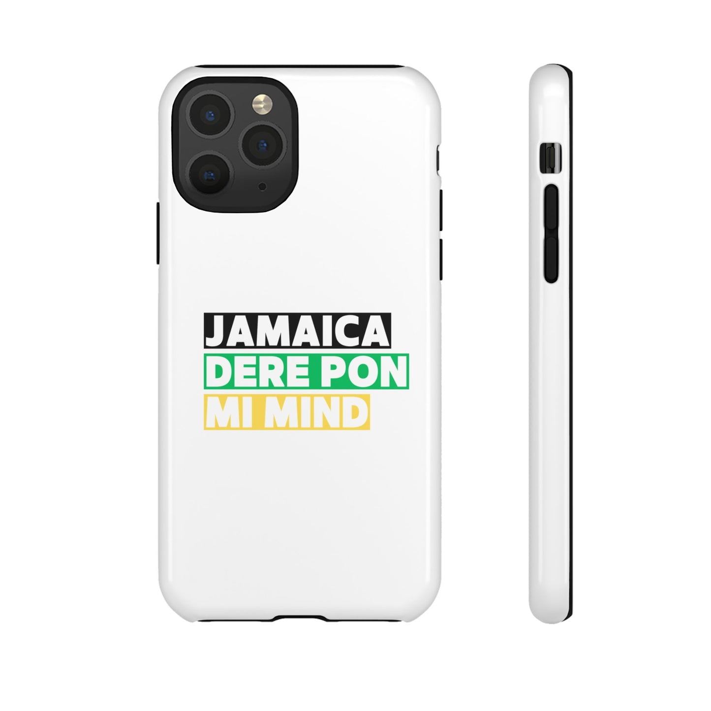 Jamaica Dere Pon Mi Mind Tough Phone Case — Jamaican Pride Protective Cover