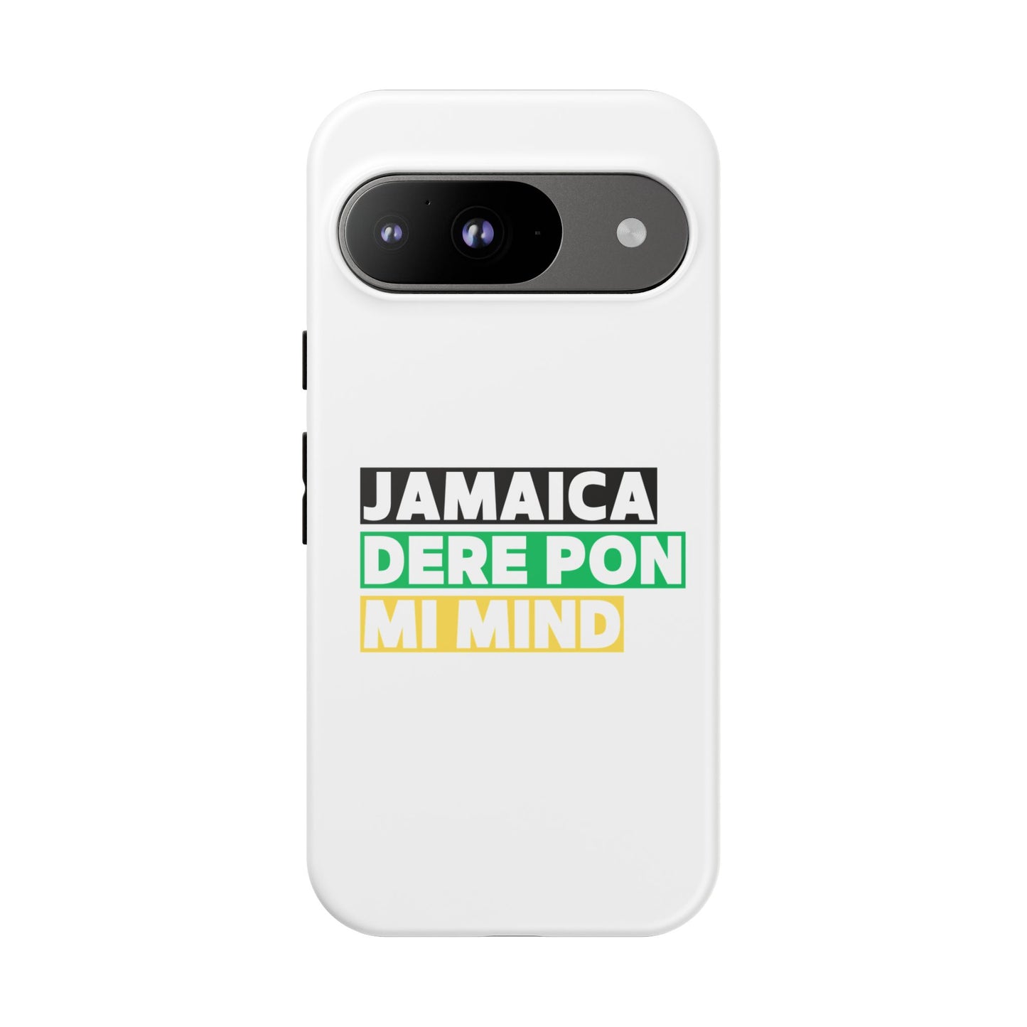 Jamaica Dere Pon Mi Mind Tough Phone Case — Jamaican Pride Protective Cover