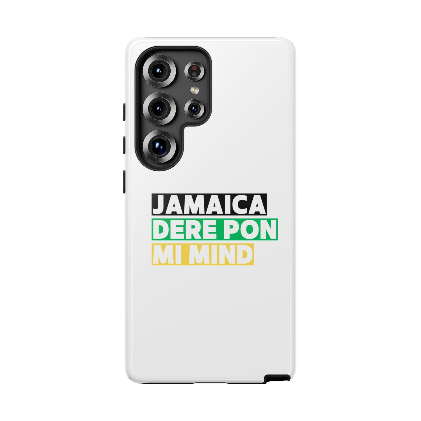Jamaica Dere Pon Mi Mind Tough Phone Case — Jamaican Pride Protective Cover