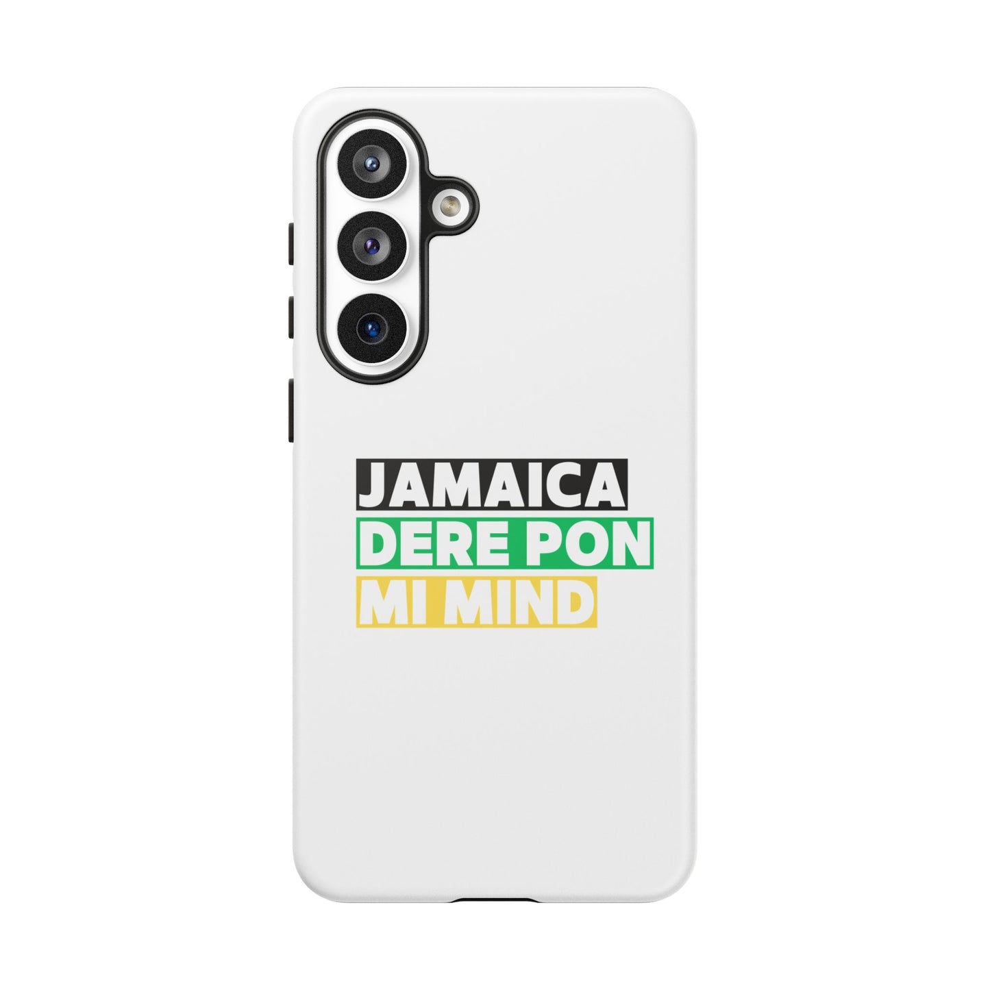 Jamaica Dere Pon Mi Mind Tough Phone Case — Jamaican Pride Protective Cover