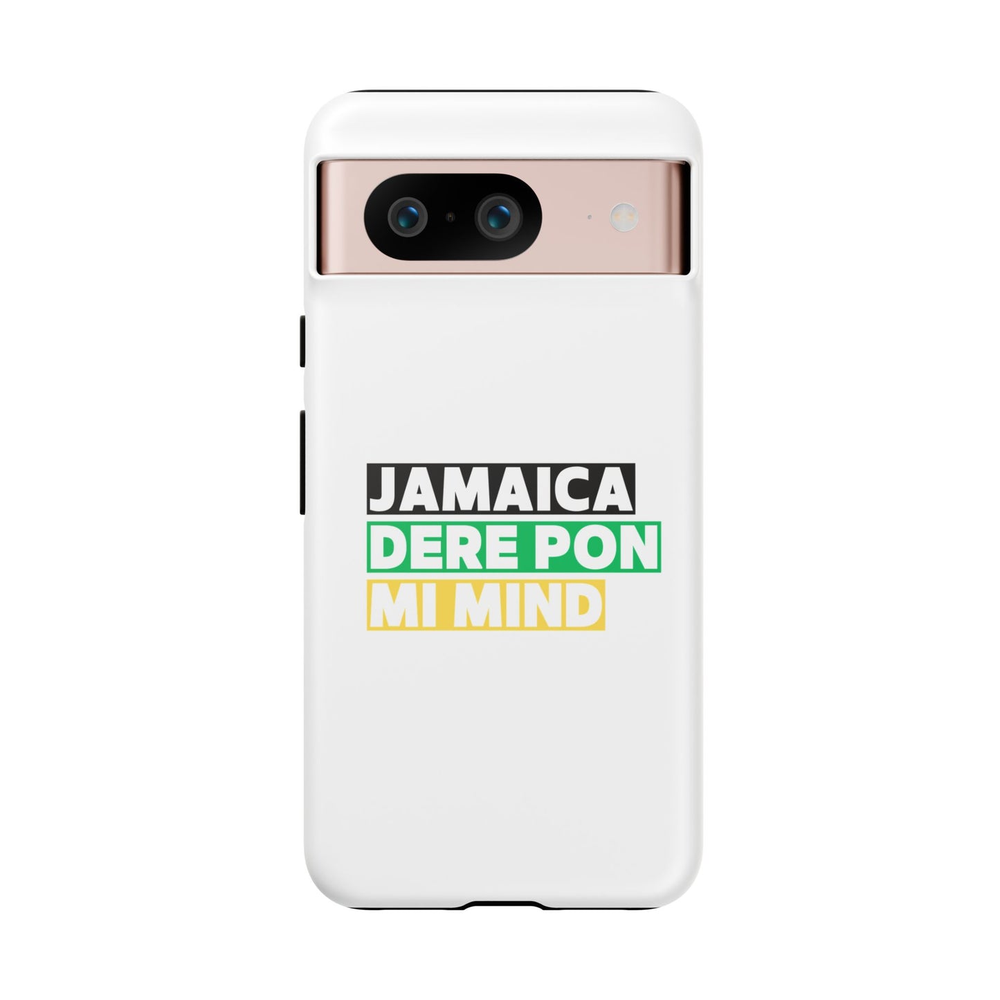 Jamaica Dere Pon Mi Mind Tough Phone Case — Jamaican Pride Protective Cover