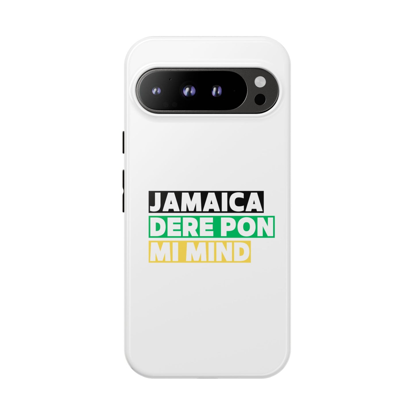 Jamaica Dere Pon Mi Mind Tough Phone Case — Jamaican Pride Protective Cover