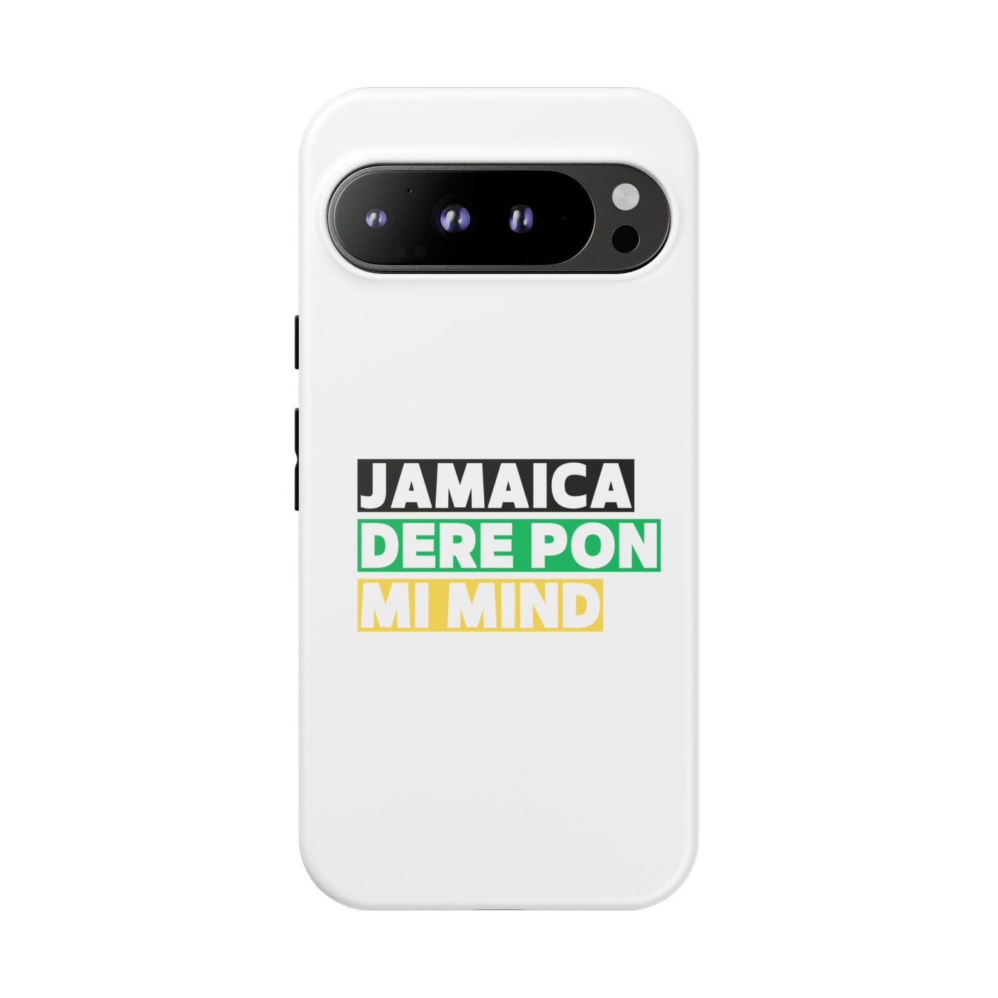 Jamaica Dere Pon Mi Mind Tough Phone Case — Jamaican Pride Protective Cover