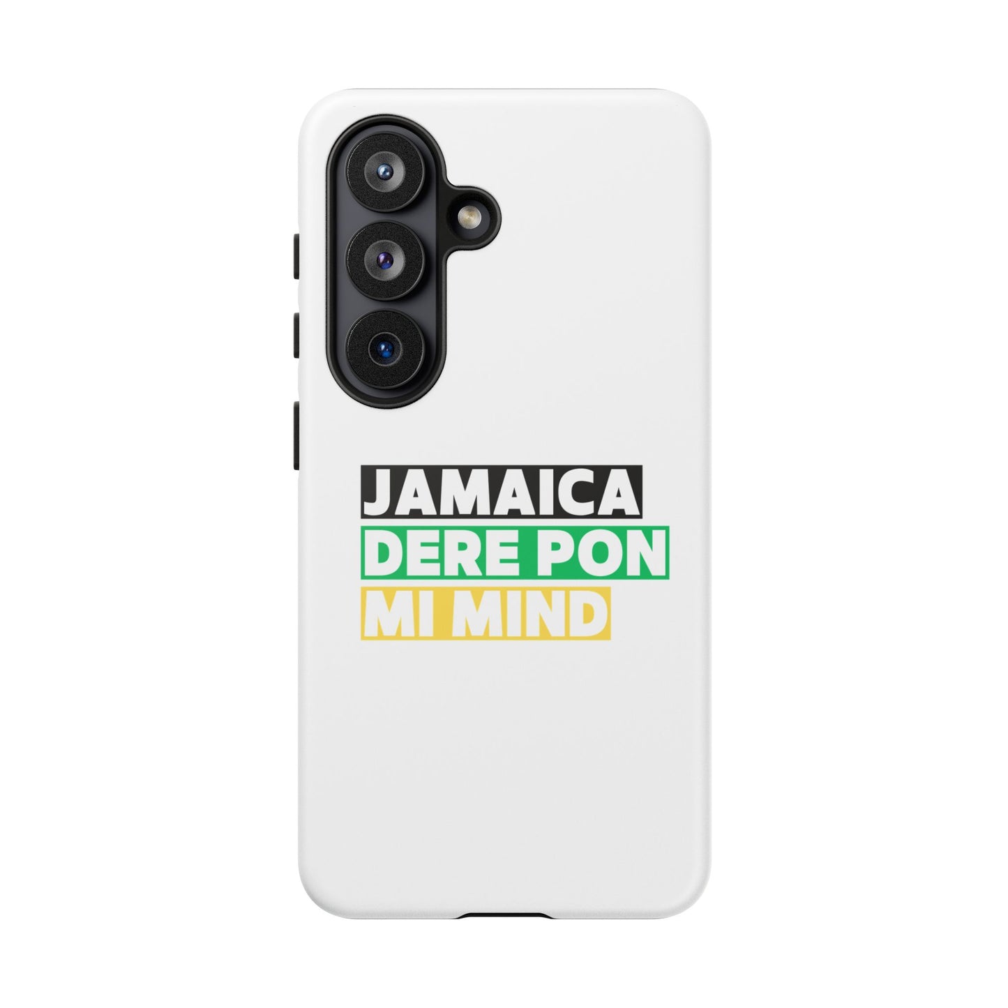 Jamaica Dere Pon Mi Mind Tough Phone Case — Jamaican Pride Protective Cover