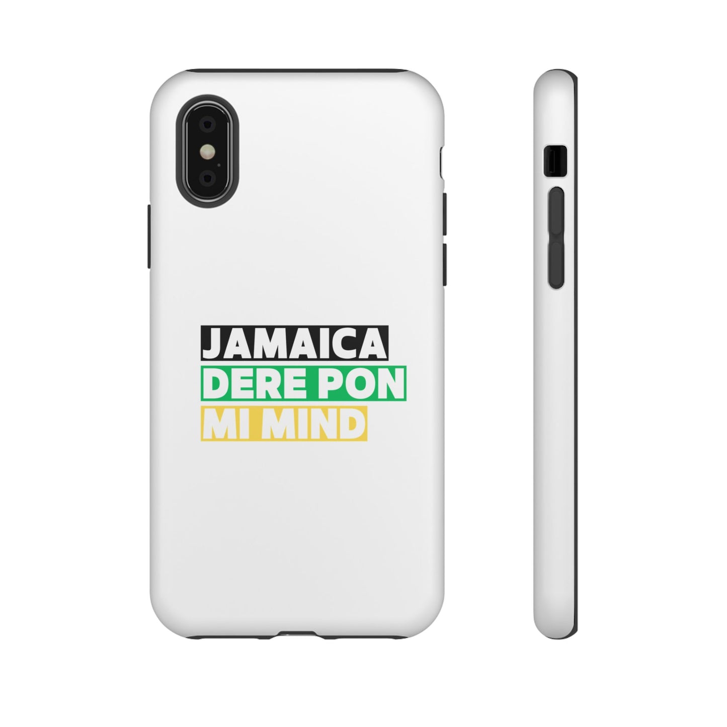 Jamaica Dere Pon Mi Mind Tough Phone Case — Jamaican Pride Protective Cover