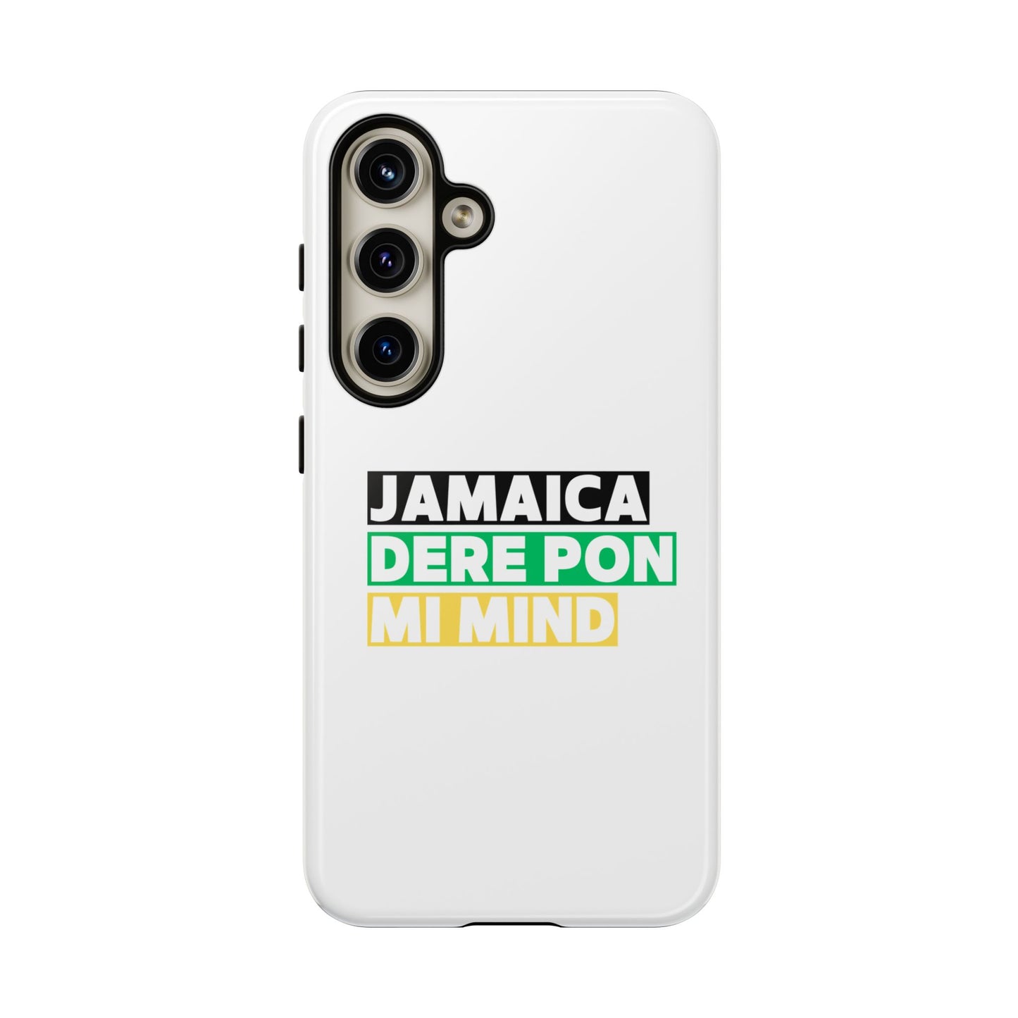 Jamaica Dere Pon Mi Mind Tough Phone Case — Jamaican Pride Protective Cover