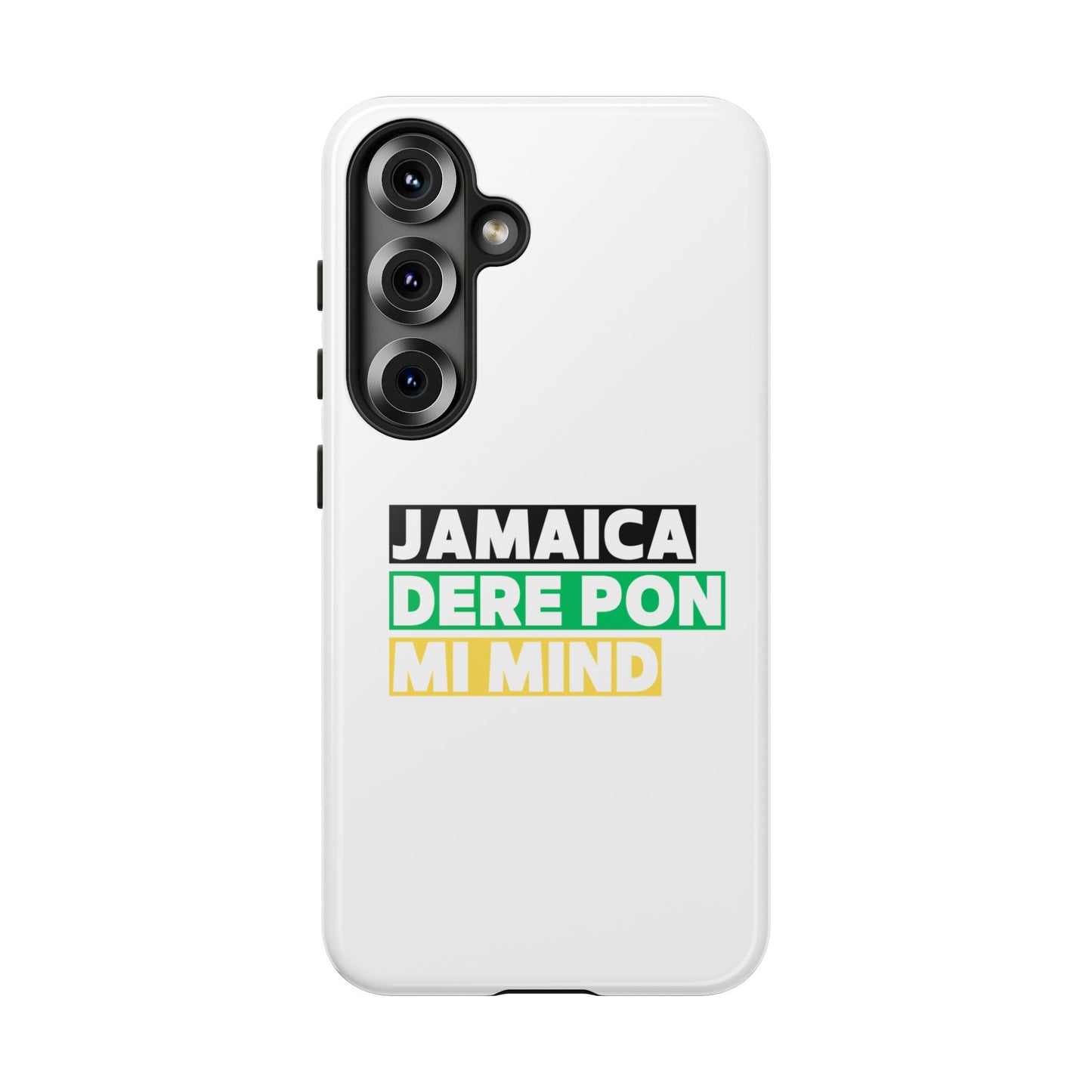 Jamaica Dere Pon Mi Mind Tough Phone Case — Jamaican Pride Protective Cover