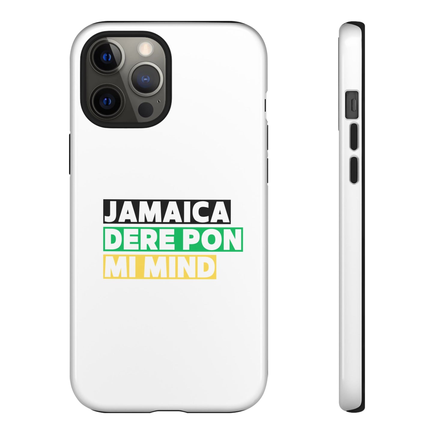Jamaica Dere Pon Mi Mind Tough Phone Case — Jamaican Pride Protective Cover