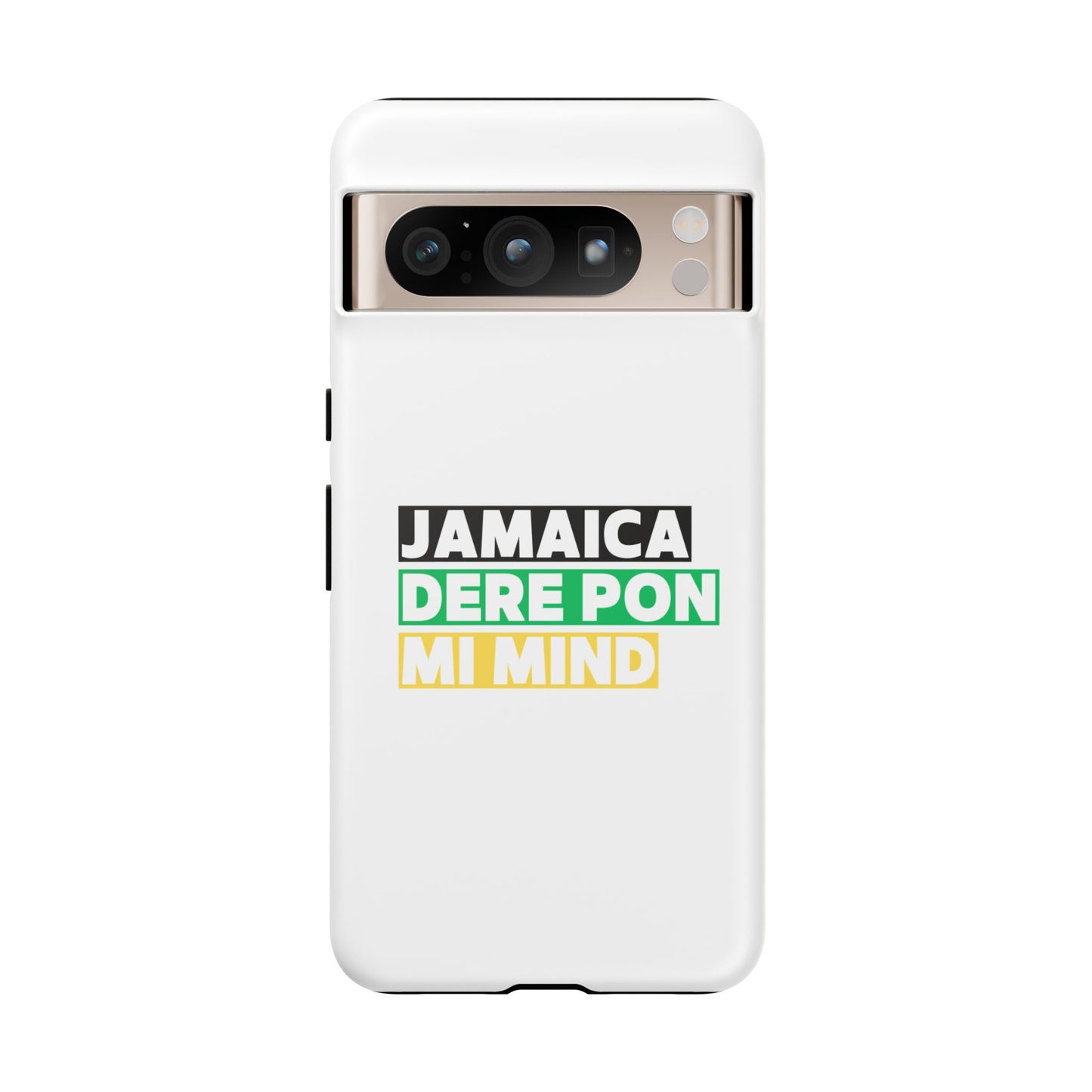 Jamaica Dere Pon Mi Mind Tough Phone Case — Jamaican Pride Protective Cover