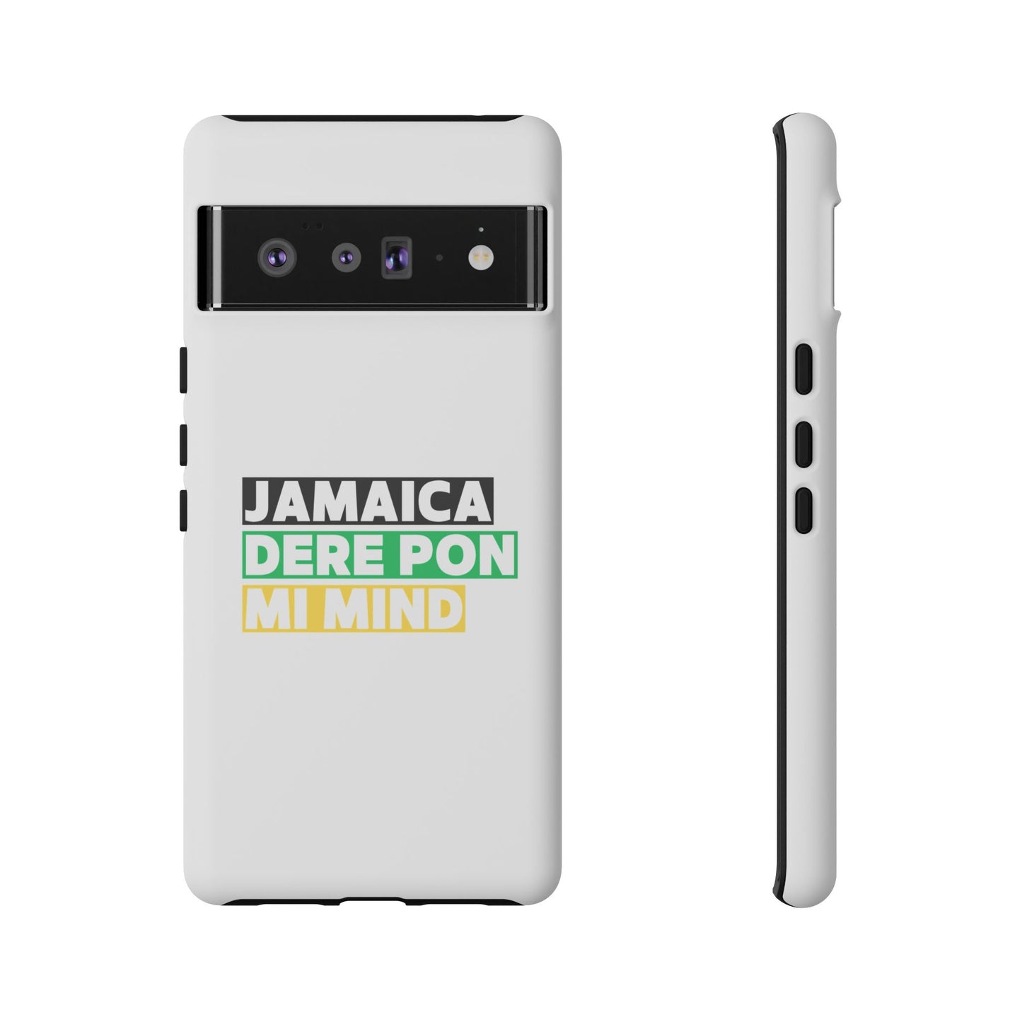 Jamaica Dere Pon Mi Mind Tough Phone Case — Jamaican Pride Protective Cover