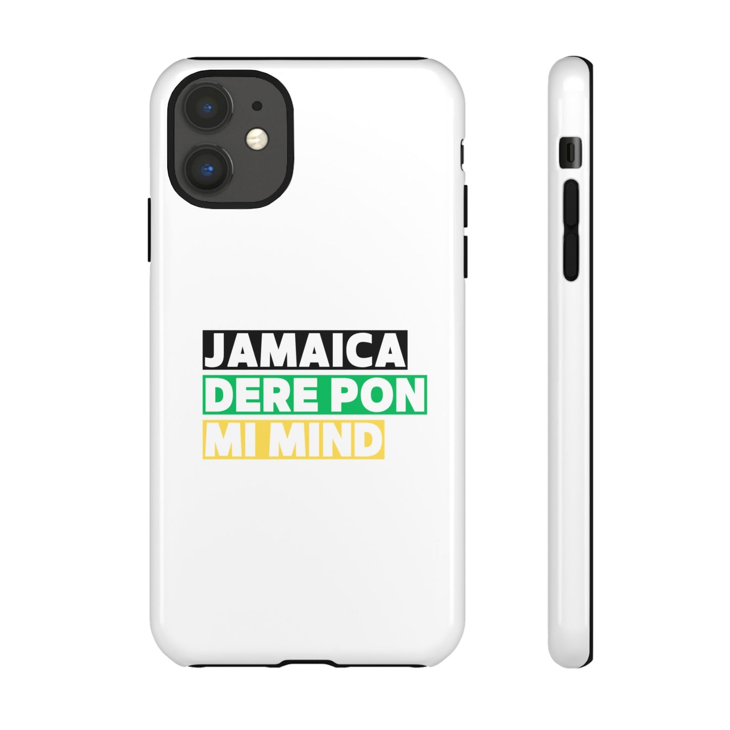 Jamaica Dere Pon Mi Mind Tough Phone Case — Jamaican Pride Protective Cover