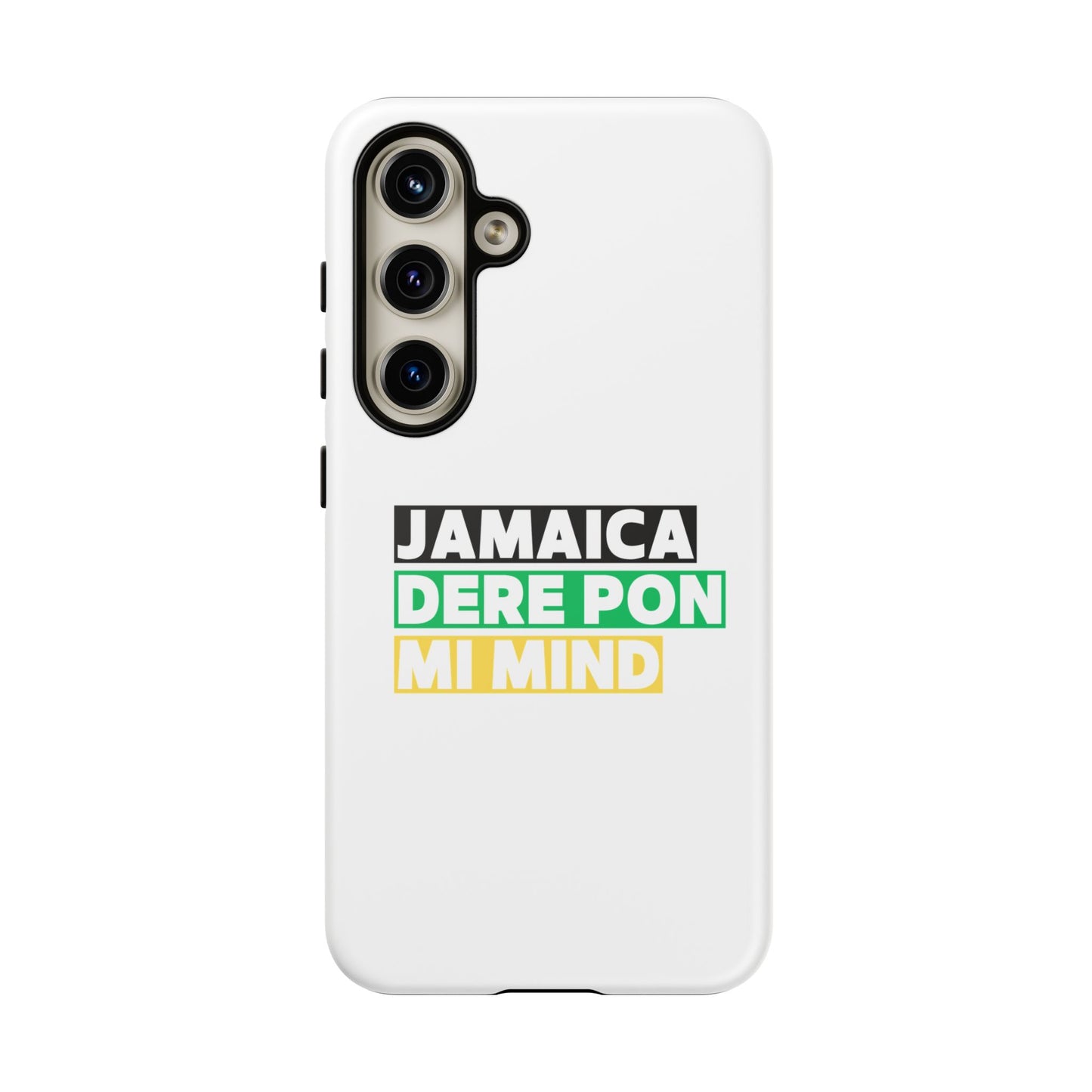 Jamaica Dere Pon Mi Mind Tough Phone Case — Jamaican Pride Protective Cover
