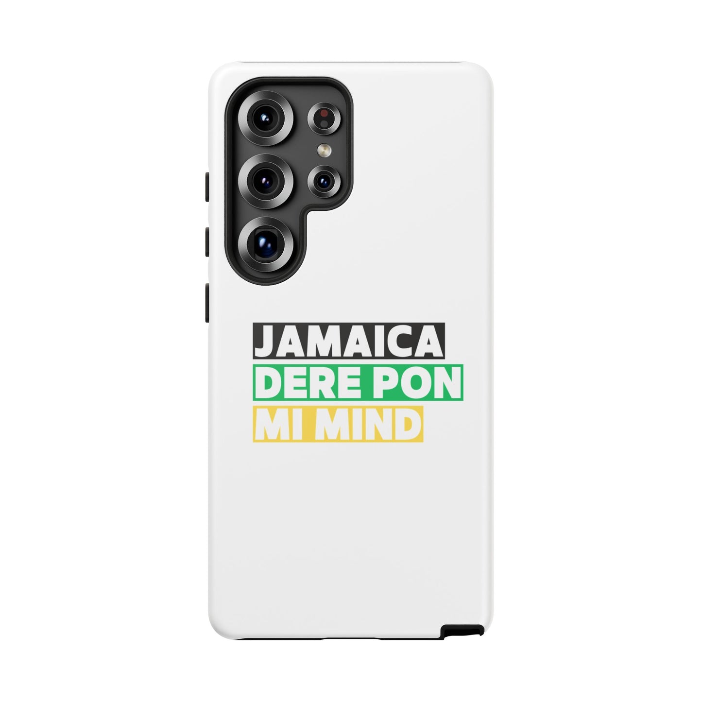 Jamaica Dere Pon Mi Mind Tough Phone Case — Jamaican Pride Protective Cover