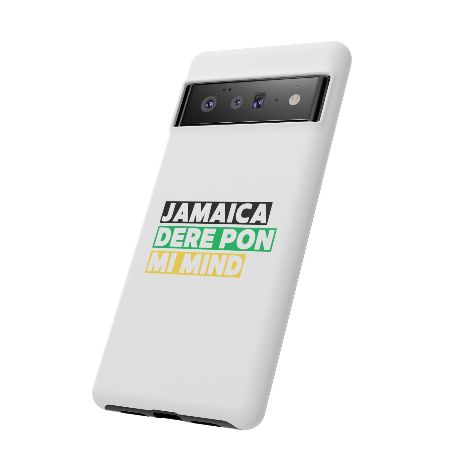 Jamaica Dere Pon Mi Mind Tough Phone Case — Jamaican Pride Protective Cover