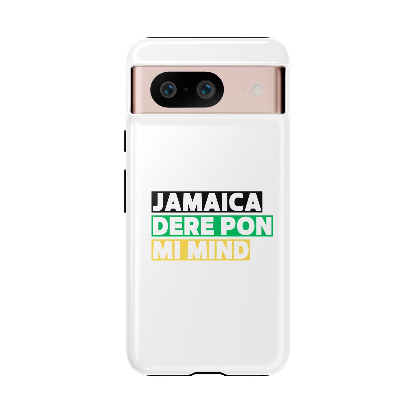 Jamaica Dere Pon Mi Mind Tough Phone Case — Jamaican Pride Protective Cover
