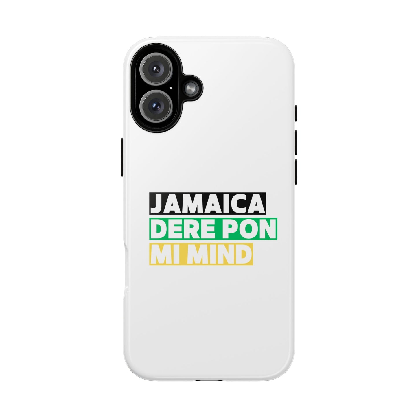 Jamaica Dere Pon Mi Mind Tough Phone Case — Jamaican Pride Protective Cover