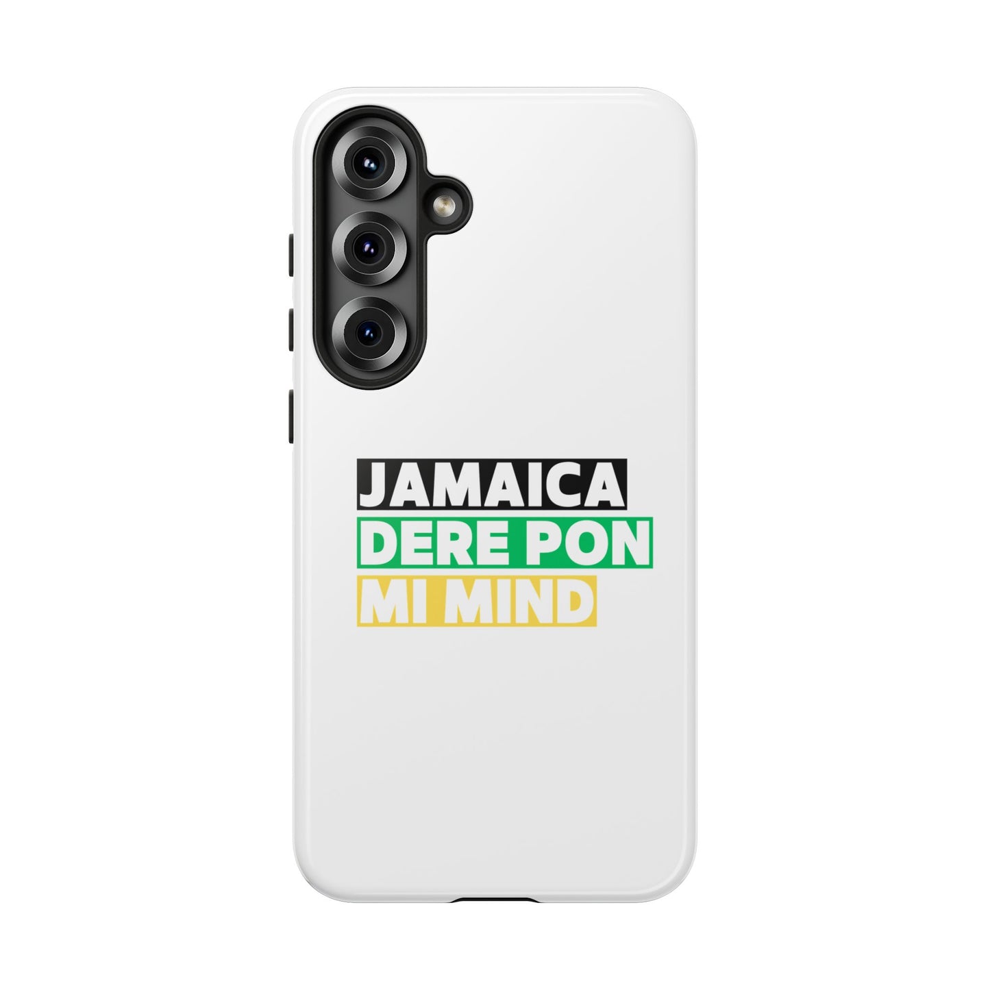 Jamaica Dere Pon Mi Mind Tough Phone Case — Jamaican Pride Protective Cover