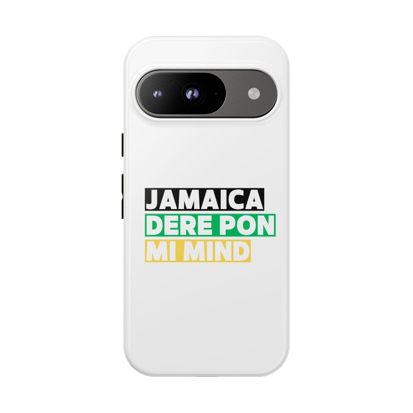 Jamaica Dere Pon Mi Mind Tough Phone Case — Jamaican Pride Protective Cover