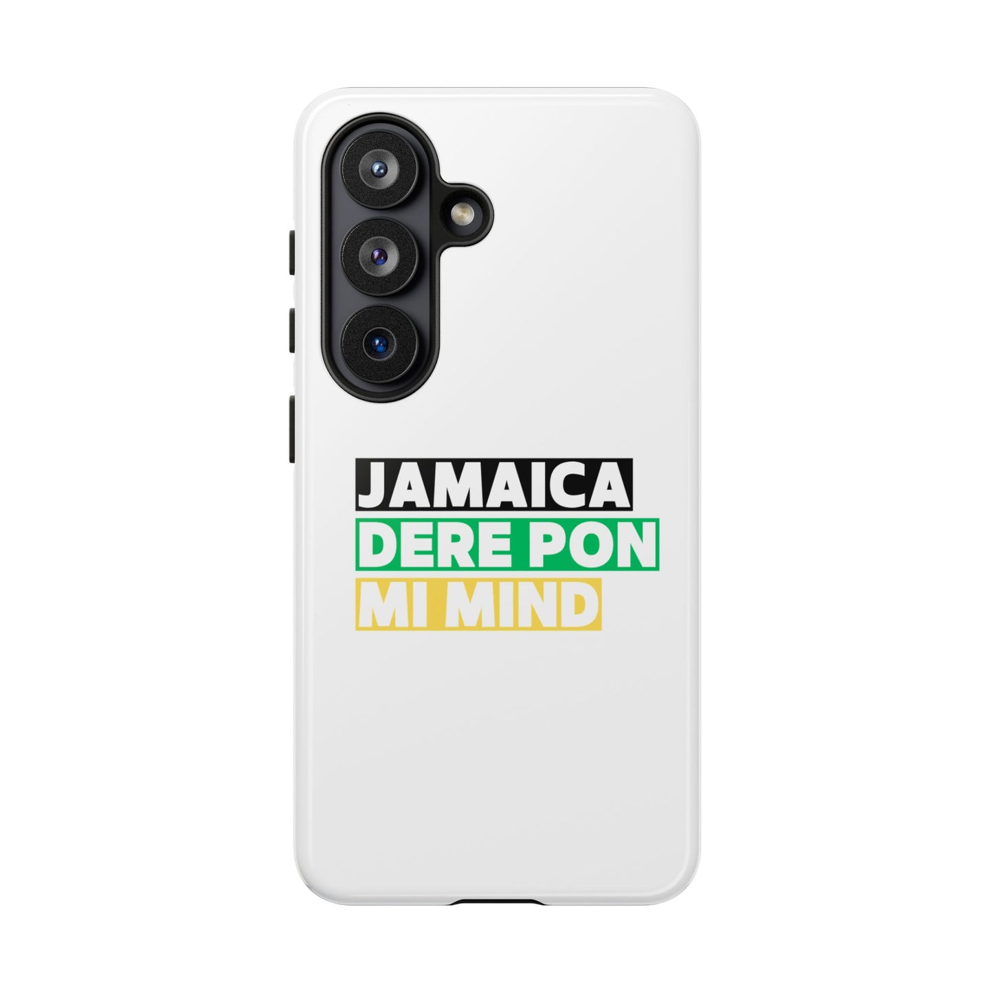 Jamaica Dere Pon Mi Mind Tough Phone Case — Jamaican Pride Protective Cover