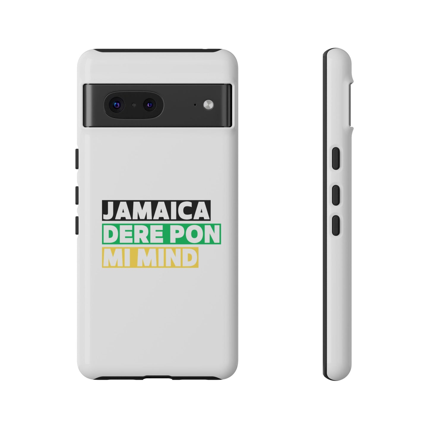 Jamaica Dere Pon Mi Mind Tough Phone Case — Jamaican Pride Protective Cover