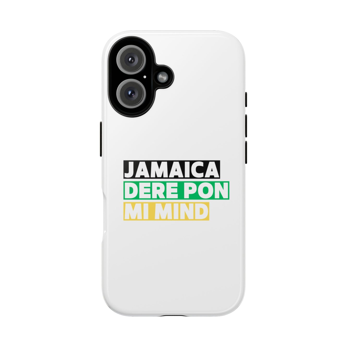 Jamaica Dere Pon Mi Mind Tough Phone Case — Jamaican Pride Protective Cover