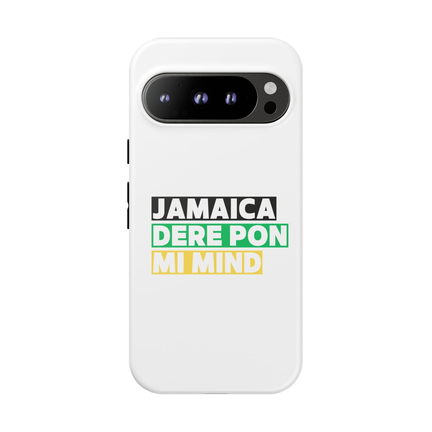 Jamaica Dere Pon Mi Mind Tough Phone Case — Jamaican Pride Protective Cover