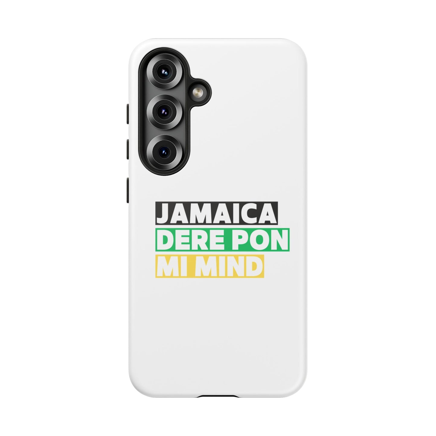 Jamaica Dere Pon Mi Mind Tough Phone Case — Jamaican Pride Protective Cover